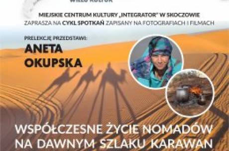 SAHARA-MAROKO: Współczesne życie nomadów na szlaku dawnych karawan