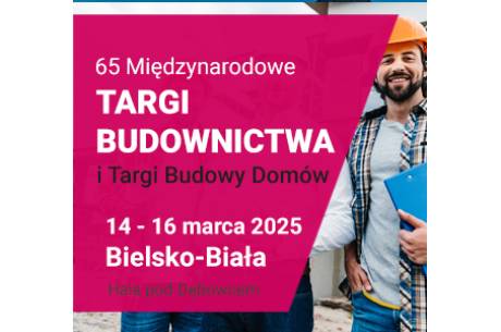 65 Międzynarodowe Targi Budownictwa „Twój Dom” 2025  oraz  2 Targi Budowy Domów Prefabrykowanych i Gotowych „mobiDOM”